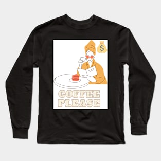 Coffee please Long Sleeve T-Shirt